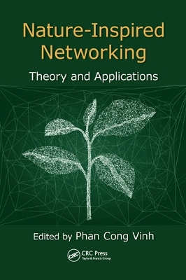 Nature-Inspired Networking: Theory and Applications by Phan Cong-Vinh