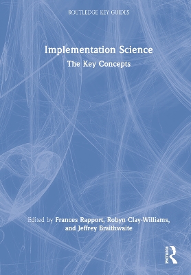 Implementation Science: The Key Concepts by Frances Rapport