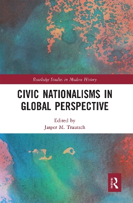 Civic Nationalisms in Global Perspective by Jasper Trautsch