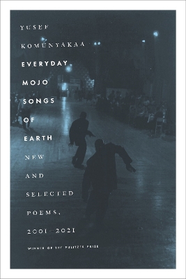 Everyday Mojo Songs of Earth: New and Selected Poems, 2001-2021 book