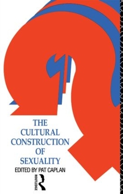 The Cultural Construction of Sexuality by Pat Caplan