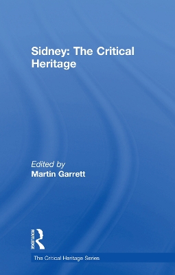 Sidney: The Critical Heritage by Martin Garrett