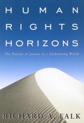 Human Rights Horizons by Richard A. Falk