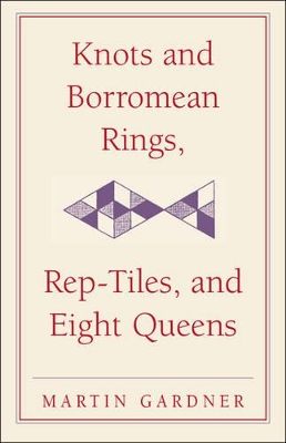Knots and Borromean Rings, Rep-Tiles, and Eight Queens book
