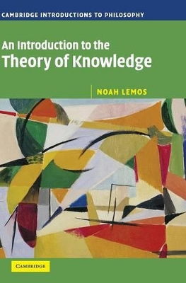 Introduction to the Theory of Knowledge by Noah Lemos