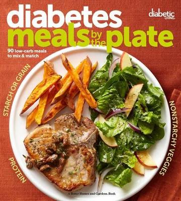 Diabetic Living Diabetes Meals by the Plate book