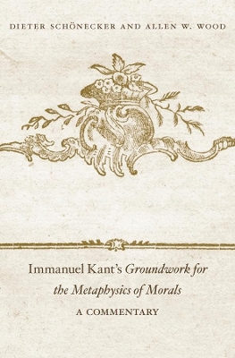 Immanuel Kant’s Groundwork for the Metaphysics of Morals: A Commentary book