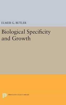 Biological Specificity and Growth by Elmer G. Butler