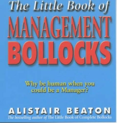 The Little Book Of Management Bollocks book