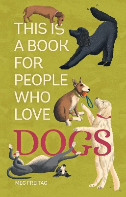 This Is a Book for People Who Love Dogs book
