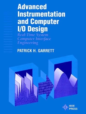 Advanced Instrumentation and Computer I/O Design by Patrick H. Garrett