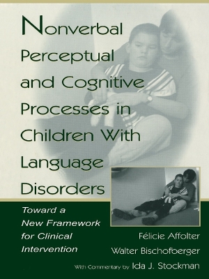 Nonverbal Perceptual and Cognitive Processes in Children With Language Disorders book