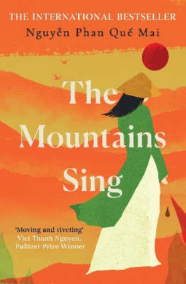 The Mountains Sing: Runner-up for the 2021 Dayton Literary Peace Prize by Nguyễn Phan Quế Mai