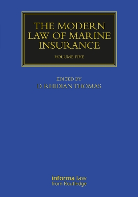 The Modern Law of Marine Insurance: Volume Five by D. Rhidian Thomas