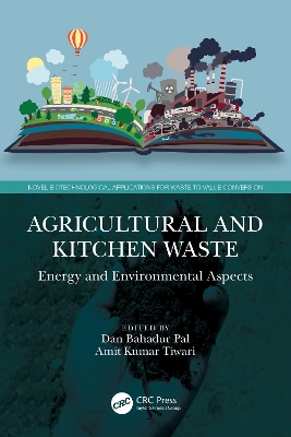 Agricultural and Kitchen Waste: Energy and Environmental Aspects book