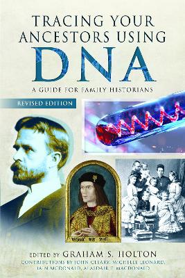 Tracing Your Ancestors Using DNA - Revised Edition: A Guide for Family Historians book