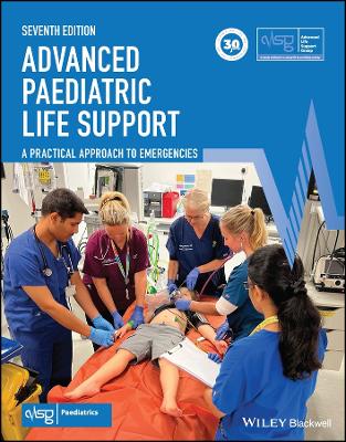 Advanced Paediatric Life Support: A Practical Approach to Emergencies book