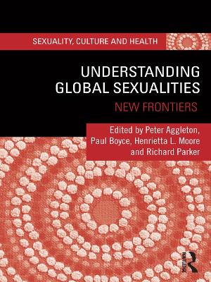 Understanding Global Sexualities: New Frontiers by Peter Aggleton