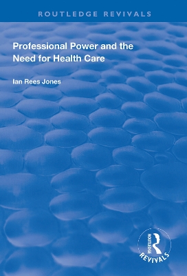 Professional Power and the Need for Health Care book