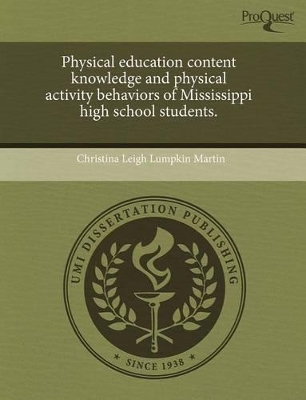 Physical Education Content Knowledge and Physical Activity Behaviors of Mississippi High School Students book