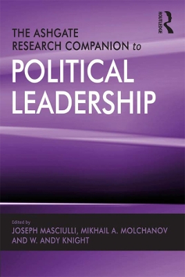 The Ashgate Research Companion to Political Leadership book