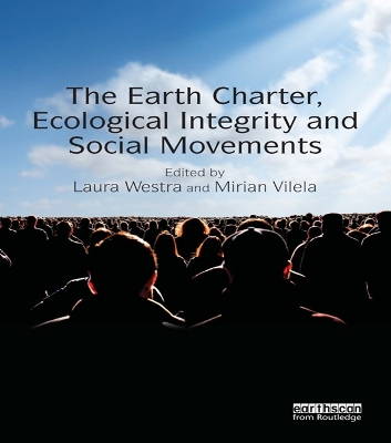 The Earth Charter, Ecological Integrity and Social Movements by Laura Westra