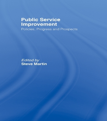 Public Service Improvement: Policies, progress and prospects by Martin Steve