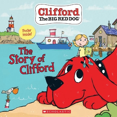 The Story of Clifford (Clifford the Big Red Dog) book