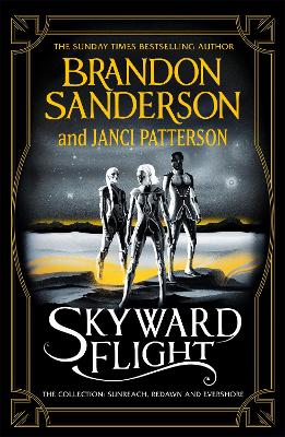 Skyward Flight: The Collection: Sunreach, ReDawn, Evershore by Brandon Sanderson