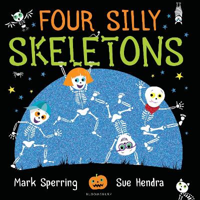 Four Silly Skeletons by Sue Hendra