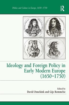 Ideology and Foreign Policy in Early Modern Europe (1650-1750) book