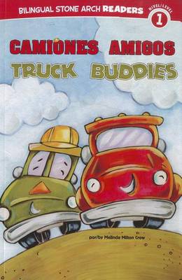 Camiones Amigos/Truck Buddies by Melinda Melton Crow