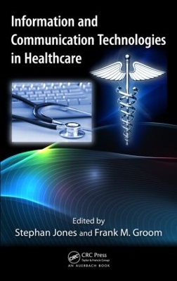 Information and Communication Technologies in Healthcare book