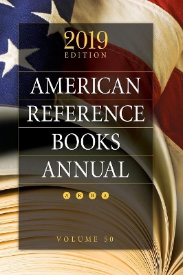 American Reference Books Annual: 2019 Edition, Volume 50 book