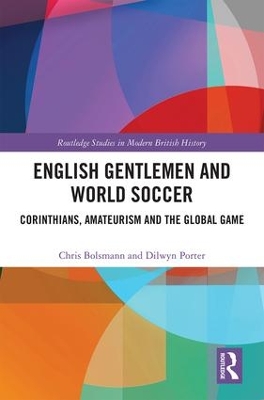 English Gentlemen and World Soccer by Chris Bolsmann