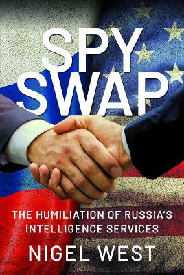 SPY SWAP: The Humiliation of Putin's Intelligence Services book