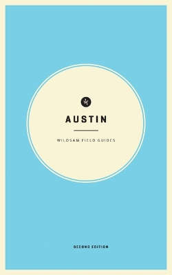 Wildsam Field Guides: Austin book