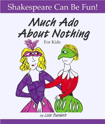 Shakespeare Can Be Fun! Much Ado About Nothing for Kids book