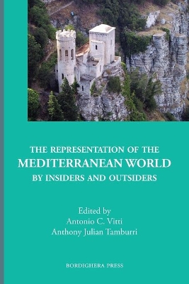 The Representation of the Mediterranean World by Insiders and Outsiders book