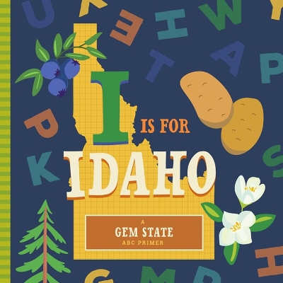 I Is for Idaho book