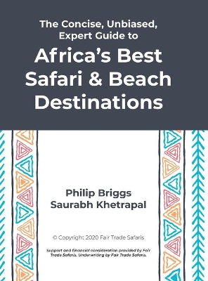 The Concise, Unbiased, Expert Guide to Africa's Best Safari and Beach Destinations book