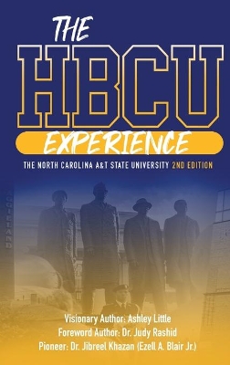 THE HBCU EXPERIENCE THE NORTH CAROLINA A&T STATE UNIVERSITY 2nd EDITION book