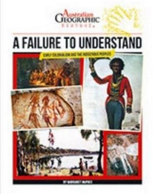 Aust Geographic History A Failure To Understand book