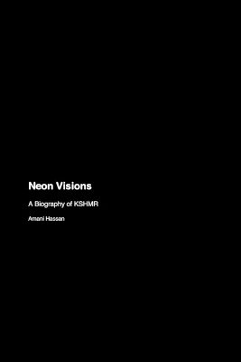 Neon Visions: A Biography of KSHMR book