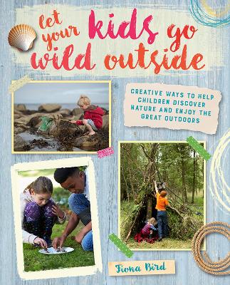 Let Your Kids Go Wild Outside book