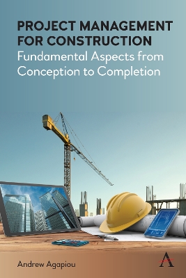Project Management for Construction: Fundamental Aspects from Conception to Completion book
