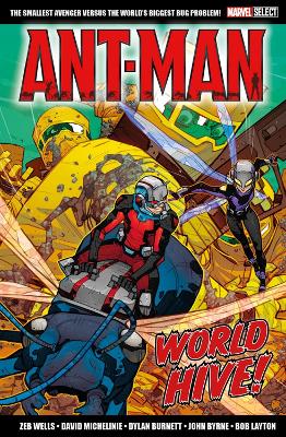 Marvel Select Ant-Man: World Hive by Zeb Wells