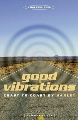 Good Vibrations: Coast to Coast by Harley book