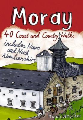 Moray: 40 Coast and Country Walks book