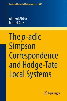 The p-adic Simpson Correspondence and Hodge-Tate Local Systems book